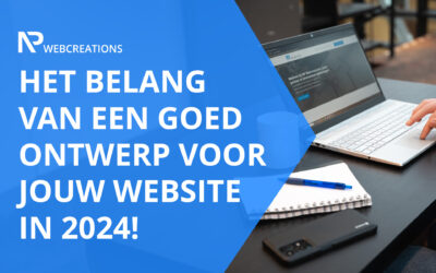 Het belang van een goed ontwerp voor jouw website in 2024!